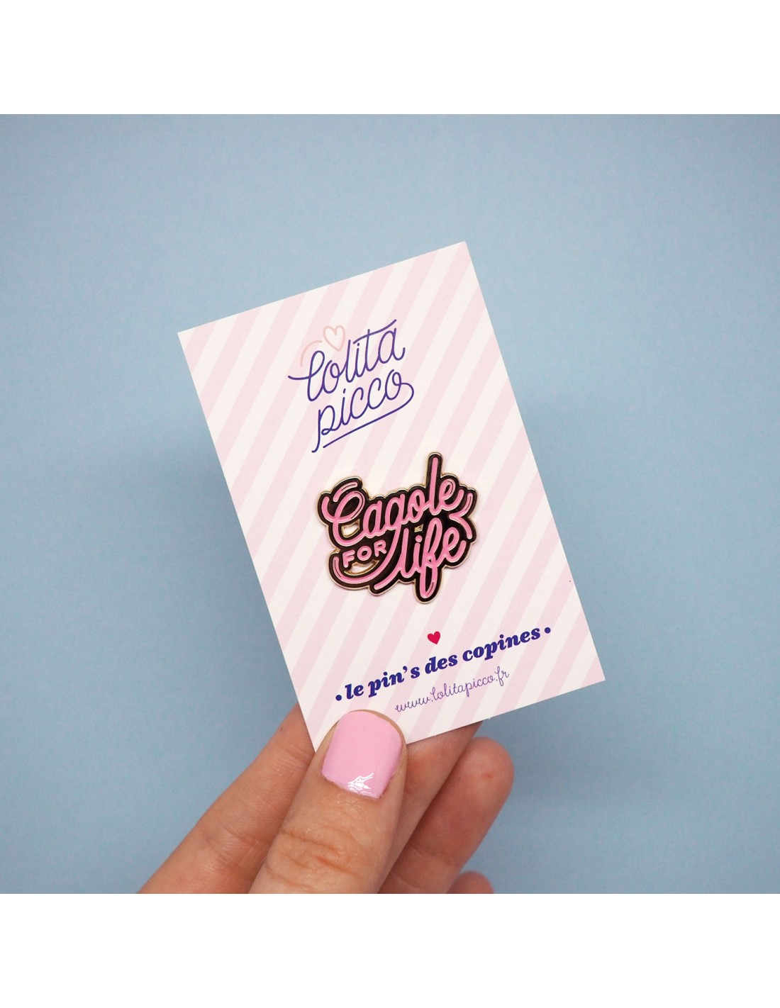 Pin's Cagole for life